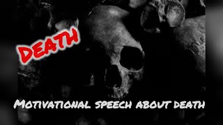 “Death” motivational speech about death [upl. by Jamnis91]