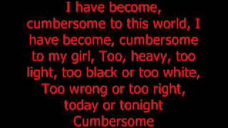 Cumbersome with lyrics [upl. by Sefton]