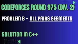 Codeforces Round 975 Problem B All Pairs Segments Full Solution In C [upl. by Volney]