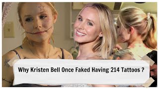 Why Kristen Bell Once Faked Having 214 Tattoos [upl. by Lavine]