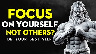 Focus on YOURSELF and See What Happens  Stoicism LifeChanging Advice [upl. by Tsan]