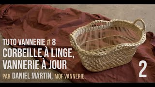 Tuto Vannerie 8 quotCorbeille à linge vannerie à jourquotquot 22 Torche bord natté et poignées [upl. by Htnamas986]