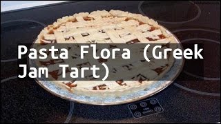 Recipe Pasta Flora Greek Jam Tart [upl. by Yerok18]