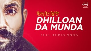 Dhilloan Da Munda  Full Audio Song   8 Kartoos  Dilpreet Dhillon  Latest Punjabi Song 2016 [upl. by Farand]