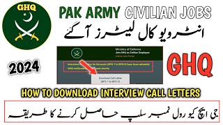 GHQ Civilian jobs Interview call letters  GHQ Jobs 2024 Updates  How to download ghq roll no slip [upl. by Solracesoj218]