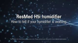 ResMed  How to tell if your humidifier is working [upl. by Awram494]