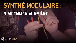 Les 4 erreurs à éviter quand on commence le synthé modulaire [upl. by Akcirderf695]