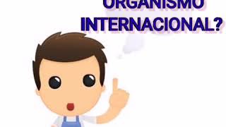 LOS ESTADOS Y LAS ORGANIZACIONES INTERNACIONALES [upl. by Muriah61]