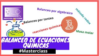 Balanceo de ecuaciones químicas  MASTERCLASS [upl. by Card]