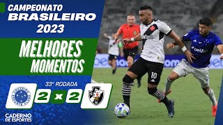 CRUZEIRO 2 X 2 VASCO  MELHORES MOMENTOS  33ª RODADA BRASILEIRÃO 2023 [upl. by Frances354]