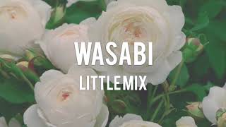 【Lyrics 和訳】Wasabi  Little Mix [upl. by Aerdnaid696]