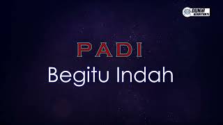 Padi  Begitu Indah  Karaoke Version   Original Key [upl. by Nnyleuqaj]