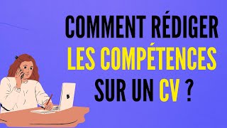 Comment rédiger les compétences sur un CV [upl. by Stricklan804]