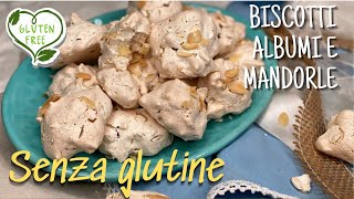 BISCOTTI ALBUMI E MANDORLE  RICETTA SENZA GLUTINE [upl. by Lehplar]