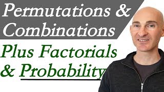 Permutations Combinations Factorials amp Probability [upl. by Genny]