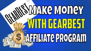 How To Make Money With Gearbest Affiliate Program [upl. by Kcirdlek]