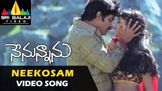 Nenunnanu Video Songs  Neekosam Neekosam Video Song  Nagarjuna Aarti Shriya  Sri Balaji Video [upl. by Jacintha]