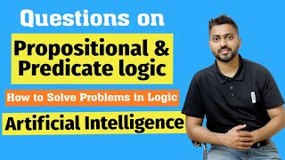 Questions on Propositional amp Predicate logic  How to Solve Problems in Logic [upl. by Haorbed884]