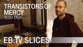 TRANSISTORS OF MERCY EBTV Tech Talk [upl. by Mavis]