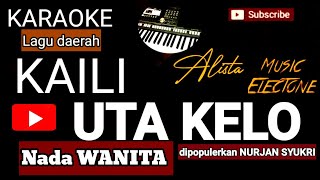 Karaoke Kaili UTA KELO Nada wanita lagu daerah Kaili dipopulerkan NURJAN SYUKRI music Keyboard [upl. by Naujat]