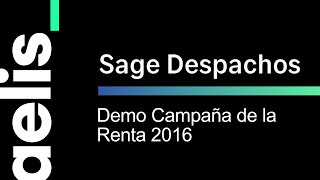 SAGE DESPACHOS FOR LIFE Campaña de la Renta 2016 [upl. by Burrell]