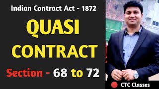 Quasi Contract Section 68 to 72 l Contract Act 1872 l CTC Classes [upl. by Herries]