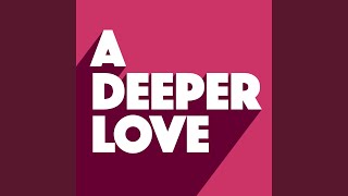 A Deeper Love Extended Remix [upl. by Camile]