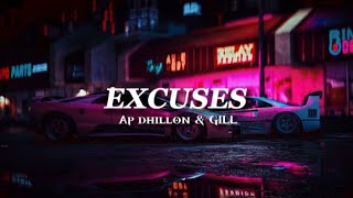 EXCUSES  Ap Dhillon amp Gill  New Punjabi Song [upl. by Aysab]