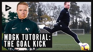 MDGK TUTORIAL THE GOAL KICK [upl. by Seton]