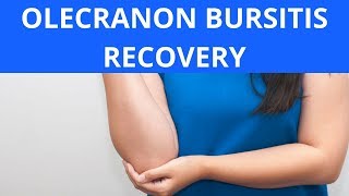 Olecranon Bursitis Recovery [upl. by Dee732]