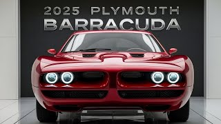 2025 Plymouth Barracuda The Iconic Muscle Car Reborn [upl. by Dole]