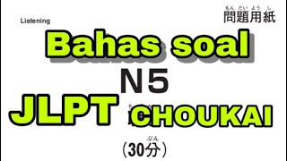 BAHAS TUNTAS SOAL JLPT N5 CHOUKAIlistening 2020  belajar bahasa jepang [upl. by Ahsinav]