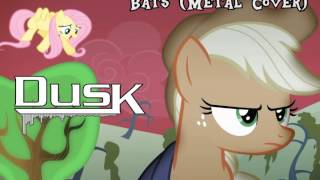 Applejack and Fluttershy Go Metal  Bats Metal Cover by DusK [upl. by Asenad534]