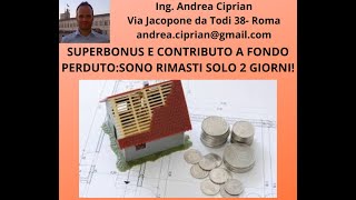 Superbonus e Contributo a Fondo Perduto Hai solo 2 Giorni [upl. by Adnertal980]