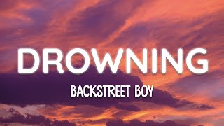 Drowning  Backstreet Boys Lyrics [upl. by Kho]