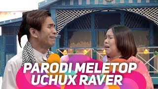 Uchux Raver Sihir Sup Bunjut  Parodi MeleTOP  Jihan Muse amp Bell Ngasri [upl. by Aerol]