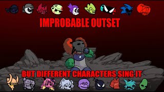 Improbable Outset But Every turn a Different Character Sings it [upl. by Acinat]