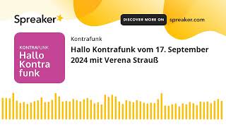 Hallo Kontrafunk vom 17 September 2024 mit Verena Strauß [upl. by Aiciled]