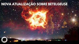 Explosão da supernova Betelgeuse iluminará o céu noturno em todo o mundo mais cedo do que o esperado [upl. by Jule]