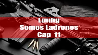 Carcel o Infierno  Somos Ladrones Cap 11 [upl. by Channing]