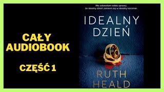 Ruth Heald  Idealny dzień Audiobook Cały Audiobook Książki online audiobook ksiazka [upl. by Lind]