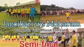 Jagoibari vs Moharam  Semifinal  Rangmala Twibokhorok Football Knockout Tournament 2024 [upl. by Ativad]