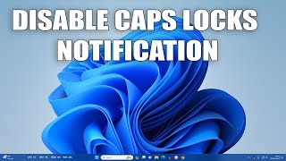 How to Disable Caps Lock notification in Windows 11 [upl. by Arabeila]