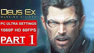 DEUS EX MANKIND DIVIDED Gameplay Walkthrough Part 1 1080p HD 60FPS PC ULTRA  No Commentary [upl. by Cini169]