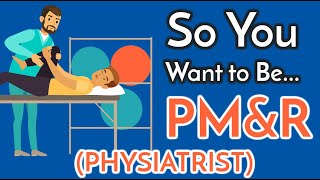 So You Want to Be a PHYSIATRIST PMampR Ep 26 [upl. by Akirej]