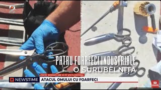 NEWSTIME 14082024  Atacul omului cu foarfeci [upl. by Riker343]