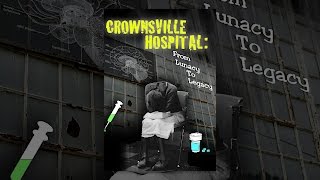 Crownsville Hospital From Lunacy to Legacy [upl. by Daahsar]