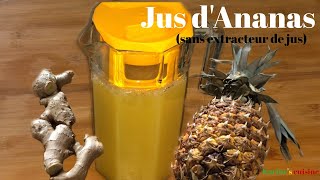 Jus dAnanas au Gingembre sans Extracteur de Jus [upl. by Alyce]