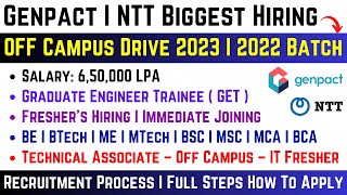 Genpact  NTT Biggest Off Campus Drive 2023 2022 Batch GET amp Technical Associate Role Salary 65 LPA [upl. by Nylle]