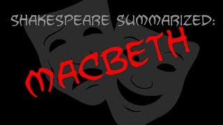 Shakespeare Summarized Macbeth [upl. by Redford847]